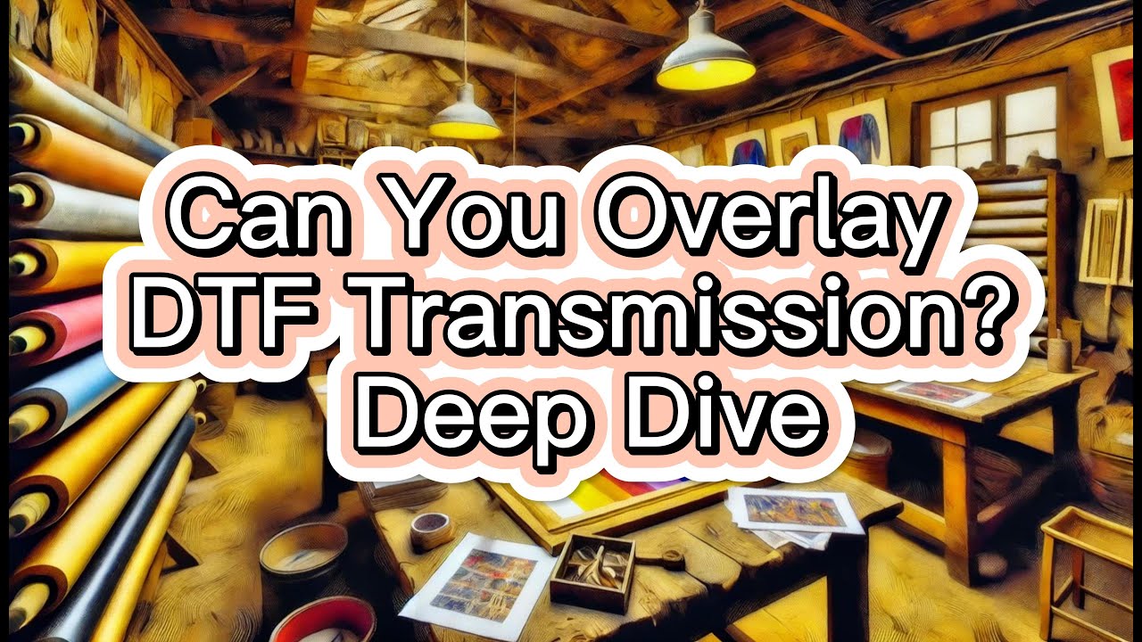 Can You Overlay DTF Transmission? Deep Dive, UV DTF Transfer Label Wholesale, Made In China