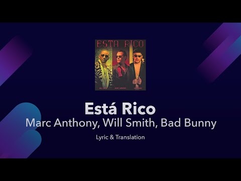 Marc Anthony, Will Smith, Bad Bunny - Está Rico Lyrics English And Spanish - Translation, Subtitles