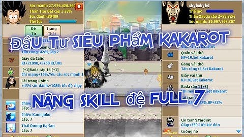 Ngọc Rồng Online - Đầu tư cho siêu phẩm set kakarot nâng skill đệ full 7, Mở rộng rương đồ phê quá