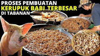 PROSES PEMBUATAN KRUPUK BABI - TERBESAR DI TABANAN