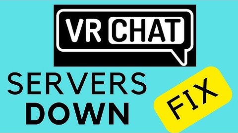 VR Chat Servers Down | Can