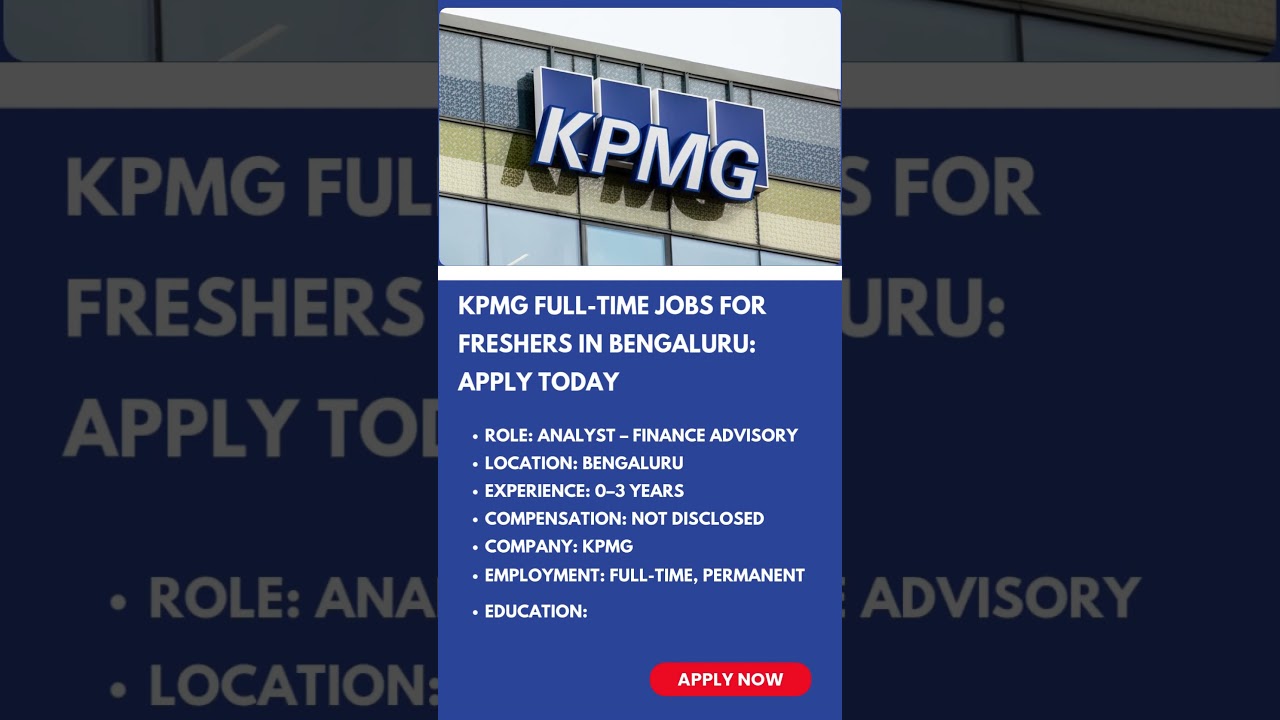 KPMG Full time Jobs for Freshers in Bengaluru Apply today 