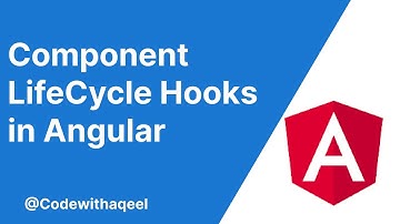 Component LifeCycle Hooks In Angular