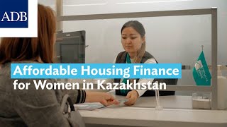 Affordable Housing Finance for Women in Kazakhstan