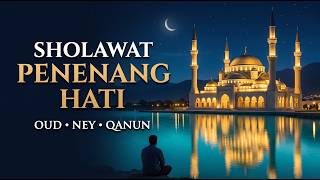 SHOLAWAT PENENANG HATI 🤍 | Instrumen Oud & Ney untuk Hati yang Gelisah