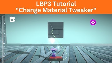 LBP3 tutorial: how to create a "change material tweaker"