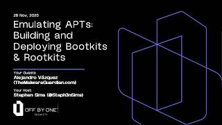 Emulating APTs  Building and Deploying Bootkits & Rootkits