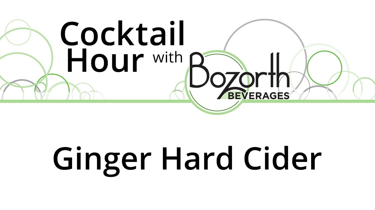 Cocktail Hour Episode 2 Ginger Hard Cider YouTube