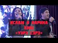 Ислам и Карина Киш-Уэрэ Сэрэ