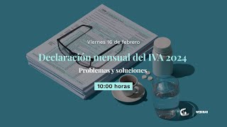 Declaración mensual del IVA 2024: Problemas y soluciones | GL Webinar