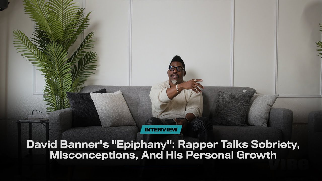 David Banner's "Epiphany": Rapper Talks Sobriety, Misconceptions, And His Personal Growth | VIBE