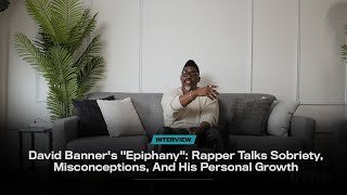 Celebrity David Banner's "Epiphany": Rapper Talks Sobriety, Misconceptions, And His Personal Growth | VIBE Profile