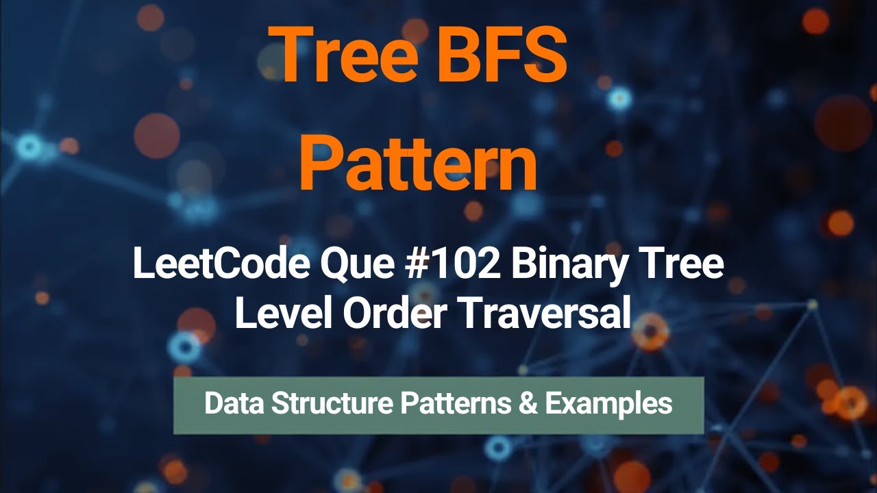 Объяснение обхода бинарного дерева в порядке уровней | Шаблон BFS для дерева | LeetCode 102 | Сер...