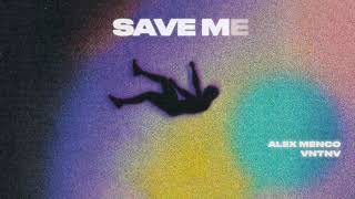 Alex Menco, VNTNV - Save Me / Car Music, EDM, Progressive House