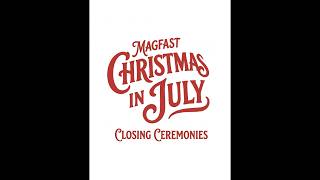 Christmas in July Closing Ceremonies