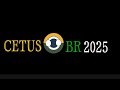 CETUS BR 2025 INTRO