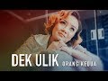 Dek ulik  orang kedua official music