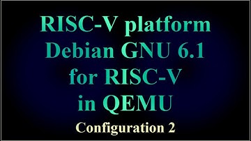 RISC-V platform - Debian GNU 6.1 for RISC-V in QEMU - Configuration 2 ( VTR-245 )