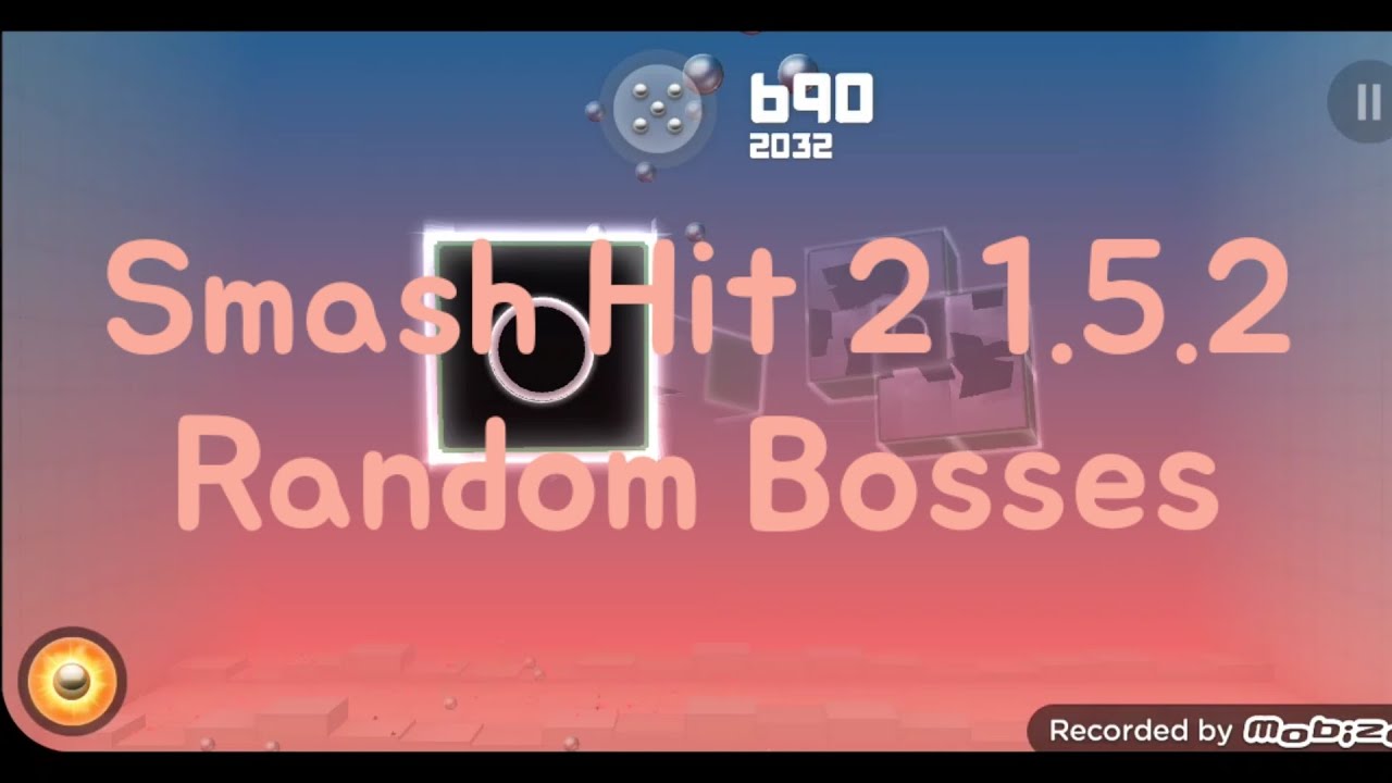Smash Hit 2 1.5.2 Random Bosses