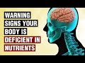 10 Warning Signs Your Body Is Deficient in Nutrients