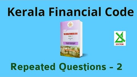 2024 July (Higher) |Kerala Financial Code| Repeated Questions - 2| Kerala PSC Departmental Exam| KFC