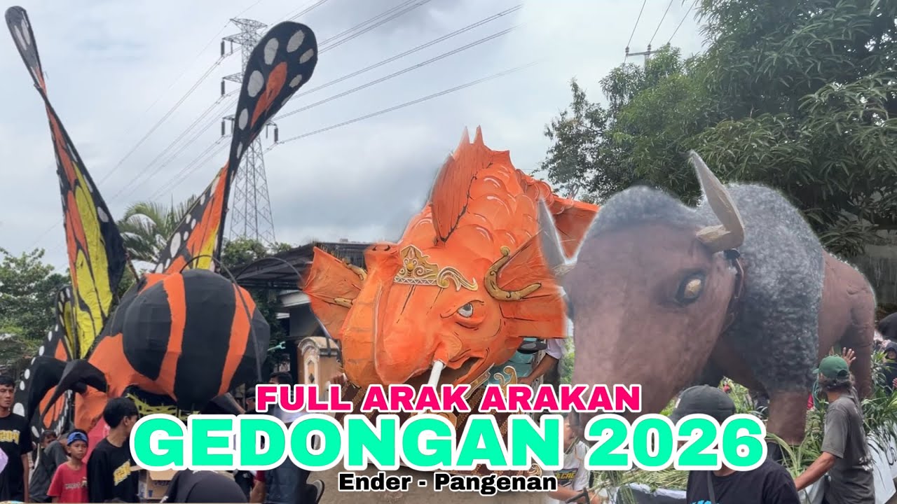 Full ARAK ARAKAN GEDONGAN 2026 ‼️ Ender - Pangenan - Cirebon 