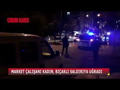 ÇORUM'DA MARKET ÇALIŞANI