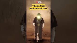 9 Fakta Nabi Muhammad SAW