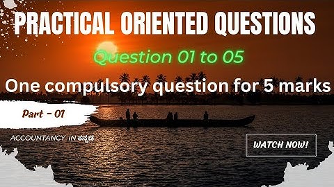 2nd PUC (II PUC) ACCOUNTANCY Practical oriented questions (POQ) question 01 to 05 in Kannada