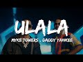 1 HORA Myke Towers Daddy Yankee ULALA Letra Lyrics mp3