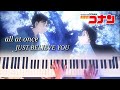 Detective Conan OP 52 - JUST BELIEVE YOU/all at once【Piano Cover】