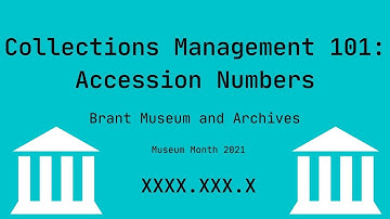 Collection Management 101: Accession Numbers
