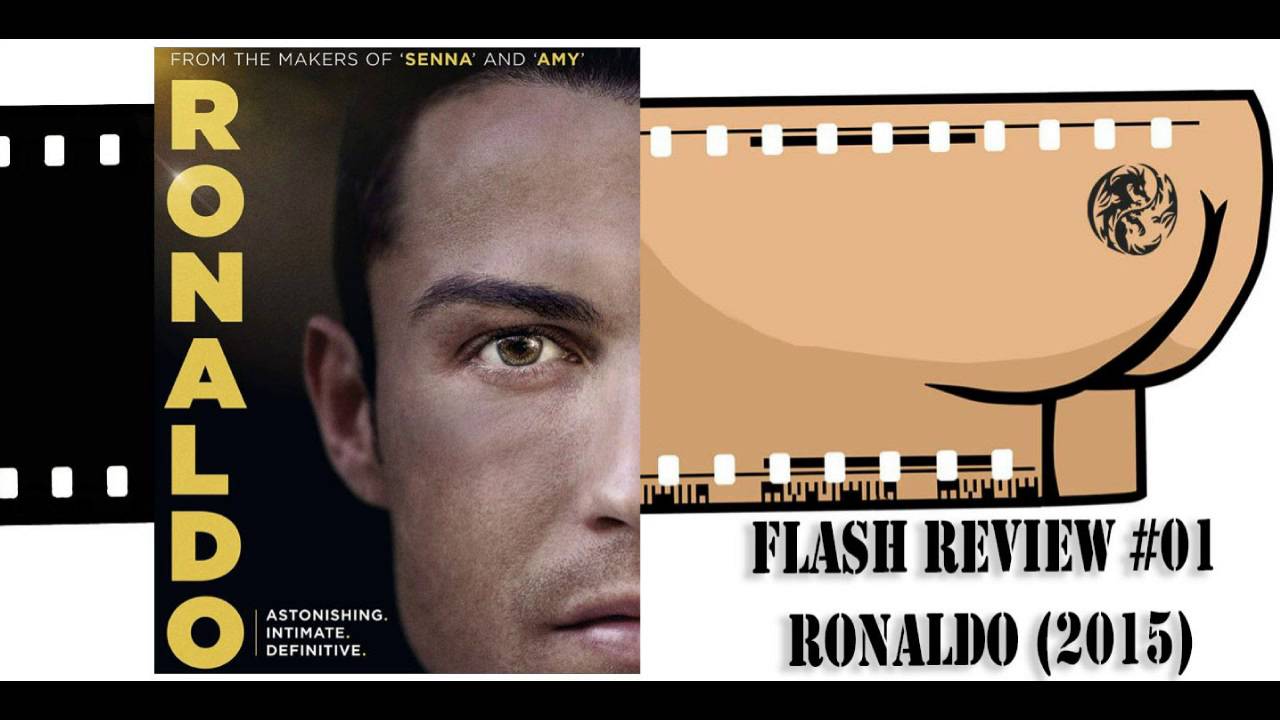 Flash Review #01: Ronaldo (2015)