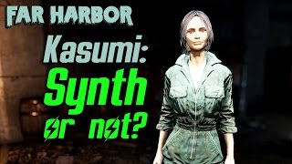 Fallout 4 - Far Harbor - Kasumi: Synth or Not