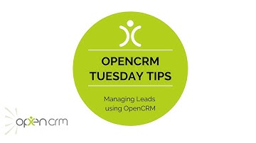 #TuesdayTip - Managing Leads Using OpenCRM