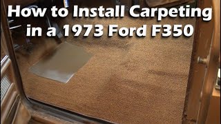 How to Install Carpeting in a 19731979 Ford Pickup