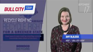 Bull City Today - Sept 17, 2019 (ep. 686) Recycle Right NC