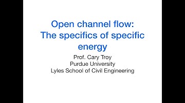 Open channel flow: Introduction to specific energy