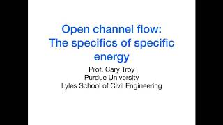 Open channel flow: Introduction to specific energy