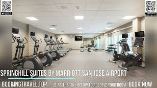 SpringHill Suites by Marriott San Jose Airport