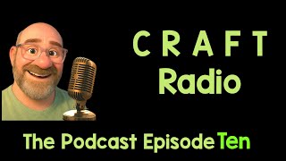 C R A F T Radio - The Podcast Episode 10 - Pride