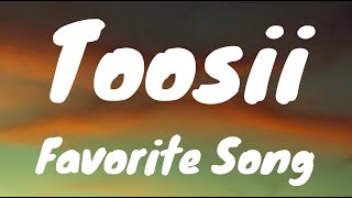 Favorite Song — Toosii (Lyrics)