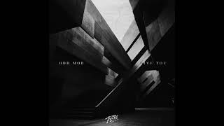 Odd Mob - Give You