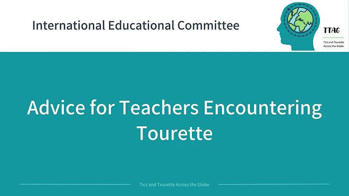 6. Advice for Teachers Encountering Tourette
