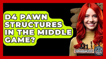 D4 Pawn Structures In The Middle Game? - The Board Game Xpert