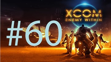Lets play Xcom Enemy within | Part 60 | Operation Blind Skull