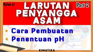 Larutan Penyangga (2) | Pembuatan Dan Penentuan pH Larutan Penyangga Asam