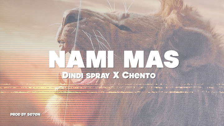 Dindi Spray ft Chento - Nami Mas