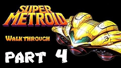Super Metroid Walkthrough Part 4 HD