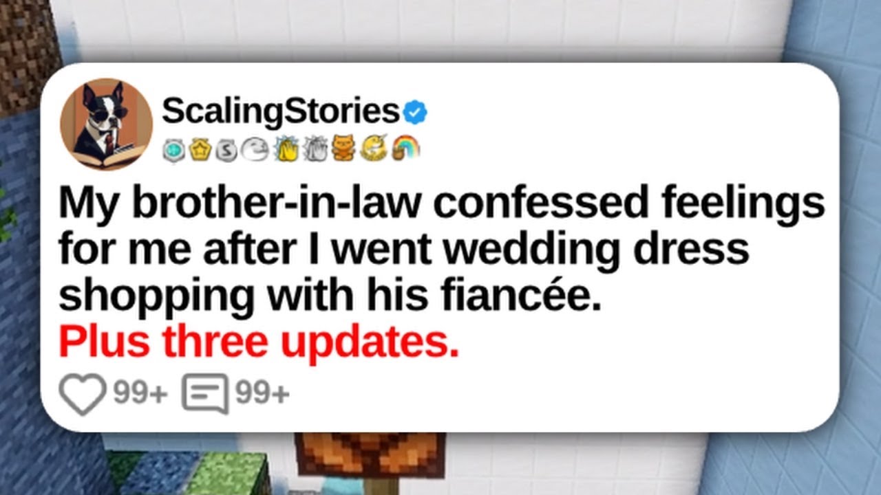New Update: My Brother-in-Law Confessed Feelings for Me After I Went Wedding Dress Shopping With...